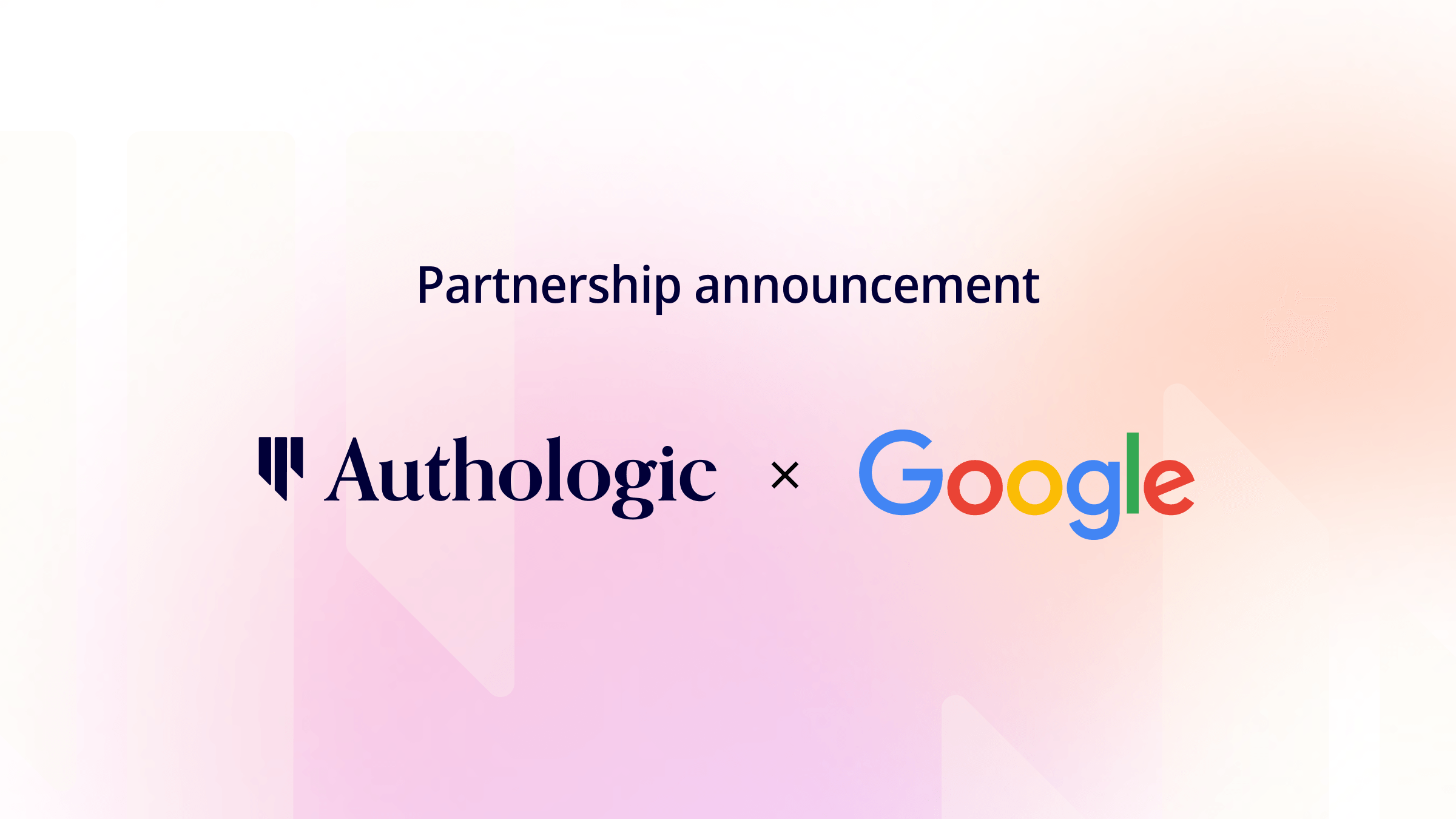 Authologic and Google partnership announcement