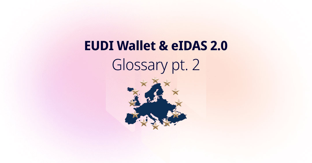 EUDI Wallet & eIDAS 2.0 Glossary | Who issues, who provides, who guarantees (pt. 2)