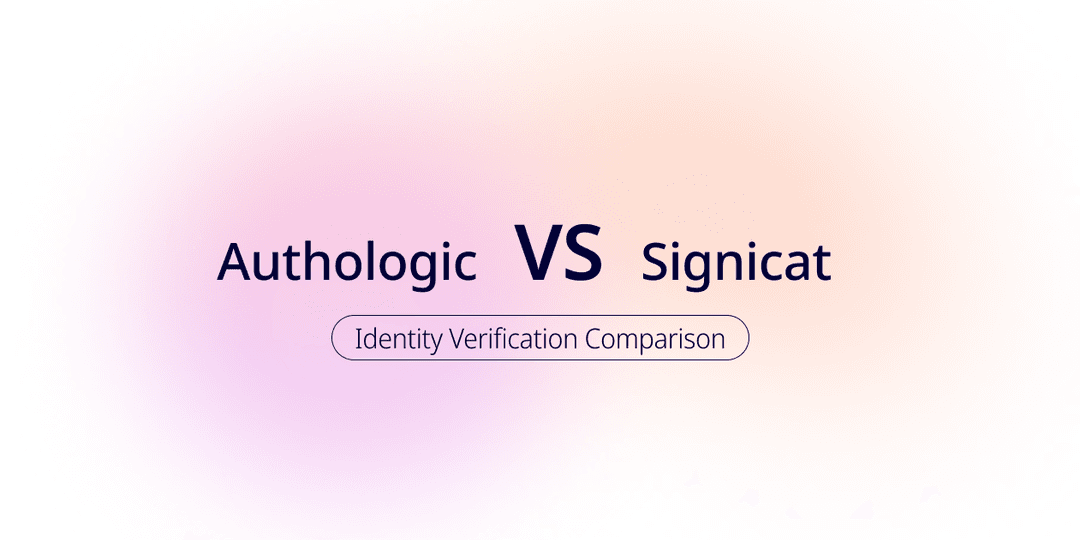 Authologic vs Signicat | Identity Verification Comparison