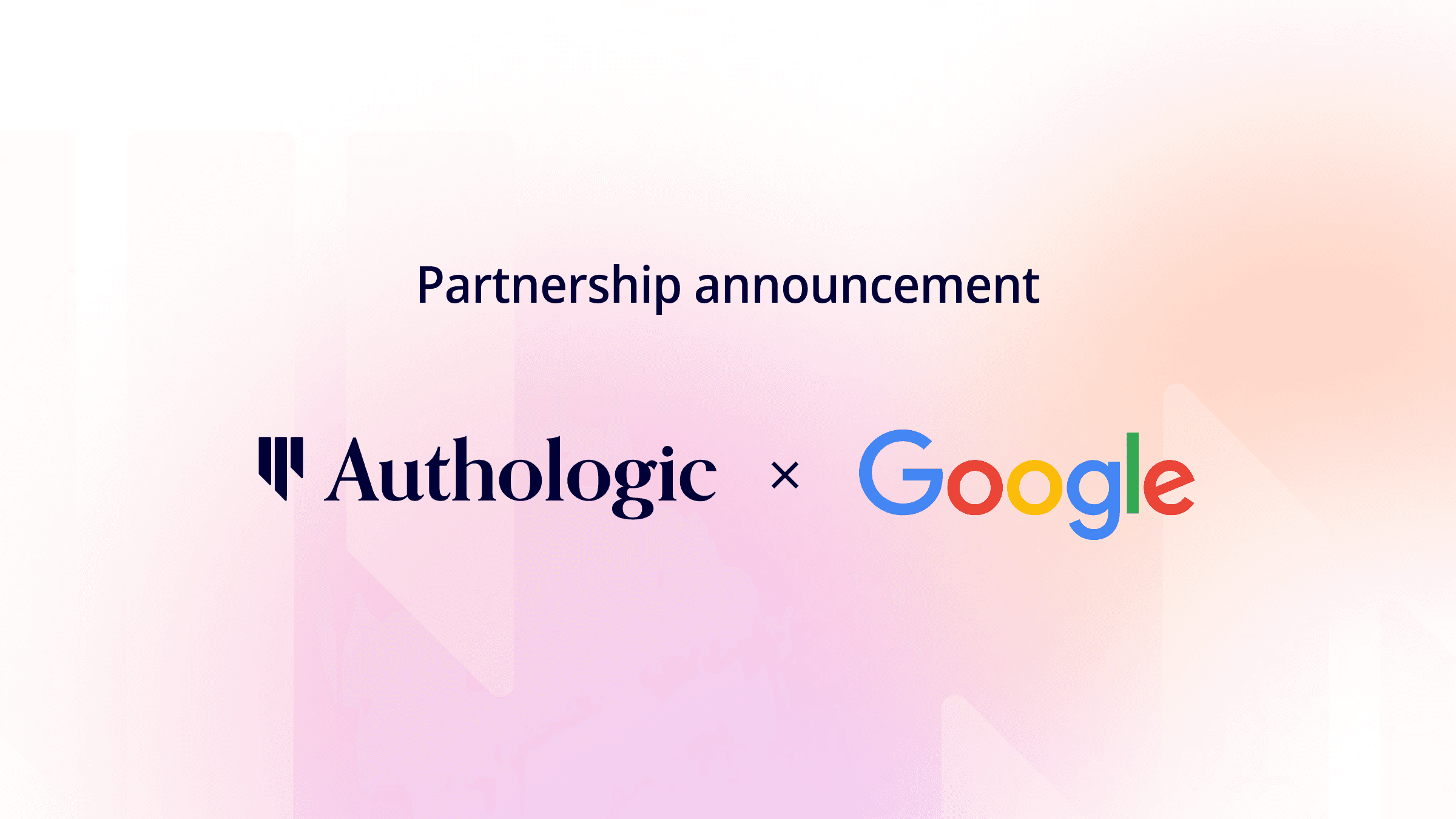 Authologic and Google partnership announcement