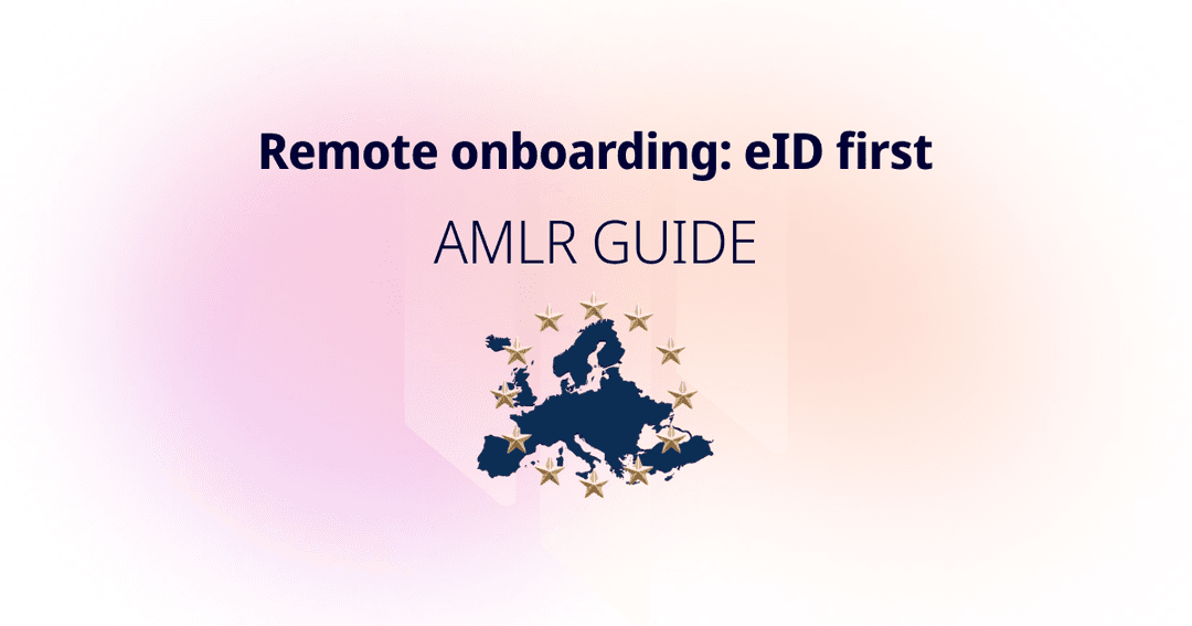 How to verify customers remotely under AMLR: what AMLA's draft CDD RTS changes